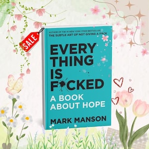Tout est foutu : un livre sur l'espoir — par Mark Manson