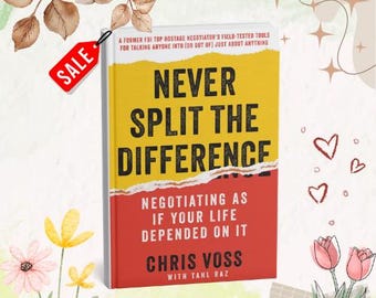 Never Split the Difference by Chris Voss