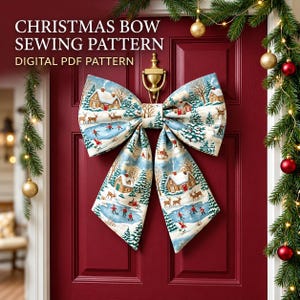 May include: A large fabric bow featuring a winter scene with snow-covered houses, pine trees, deer, and people ice skating. The text CHRISTMAS BOW SEWING PATTERN DIGITAL PDF PATTERN is displayed above the bow on a deep red door.