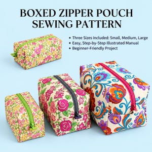 Peut inclure: Trois trousses à fermeture éclair rectangulaires en tailles petite, moyenne et grande avec des motifs floraux. Le texte indique : BOXED ZIPPER POUCH SEWING PATTERN, Three Sizes Included: Small, Medium, Large, Easy, Step-by-Step Illustrated Manual, Beginner-Friendly Project.