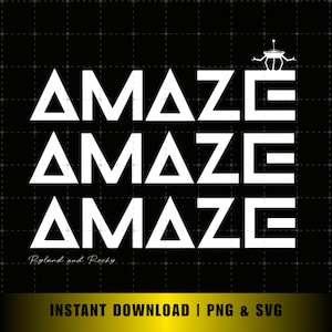 May include: Black background with the word "AMAZE" repeated three times in white, with a stylized spaceship graphic above the last word. The text "Ryland and Rocky" is in the lower left corner. The words "INSTANT DOWNLOAD | PNG & SVG" are in a yellow banner.
