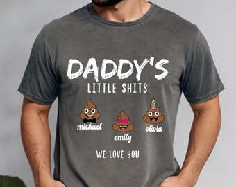 Comfort Colors Funny Daddy’s Little Shits Shirt, Personalized Dad Shirt, Custom Kids Names Tee, Funny Father’s Day Gift,Dad Poop Emoji Shirt