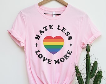 Hate Less Love More Shirt, Rainbow Heart Pride Tee, LGBT Support Shirt, Equality Graphic Tee, Inclusive Pride T Shirt, LGBTQ Ally Gift