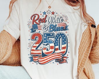 Red White And Blue 250 Shirt, Patriotic America Tee, Fourth Of July Shirt, USA Flag Graphic Tee, Independence Day Shirt