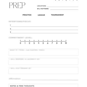 May include: A white and beige Mental Prep worksheet with the title at the top. The worksheet includes sections for date, location, and oil pattern. It has sections for intentions, commitment level, and notes.