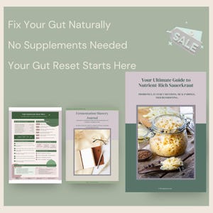 May include: An advertisement with the text "Fix Your Gut Naturally" and "Your Gut Reset Starts Here." The image features a guide to sauerkraut, a fermentation journal, and a sauerkraut cheat sheet. A sale tag is in the upper right corner.