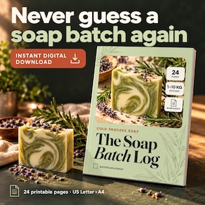 May include: A digital download titled The Soap Batch Log for cold process soap. The cover features a green and white marbled soap bar with lavender and rosemary. Text includes 24 pages, 1-10 kg batches, worksheets, and US Letter + A4.
