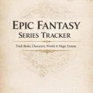 May include: A cream-coloured journal with the text "Epic Fantasy Series Tracker" in a bold, serif font. The journal features a map-like design and decorative elements, such as a dragon silhouette and a rune symbol. The text "Track Books, Characters, Worlds & Magic Systems" is also present.