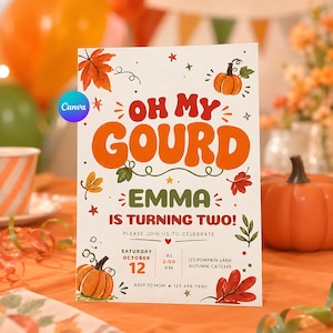 May include: A white rectangular birthday invitation card featuring orange and red autumn leaves, green vines, and orange pumpkins. The text reads: OH MY GOURD EMMA IS TURNING TWO! PLEASE JOIN US TO CELEBRATE SATURDAY OCTOBER 12 AT 2:00 PM 123 PUMPKIN LANE AUTUMN, CA 12345.