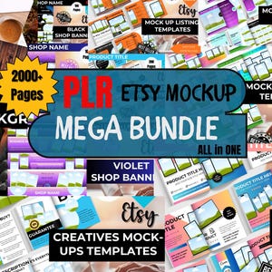 May include: A collection of Etsy mock-up templates and backgrounds. The image showcases various product mock-ups, shop banners, and listing templates. Text includes "PLR Etsy Mockup Mega Bundle" and "2000+ Pages". The colour palette includes blue, orange, and purple.