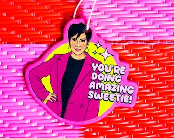 You're Doing Amazing Sweetie Car Air Freshener | Funny Momager Car Scent | Glam Girl Car Freshie | Motivational Gift | Kris Jenner