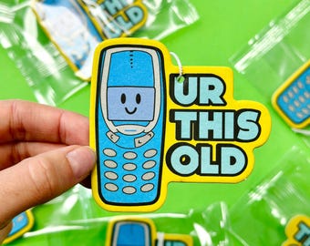 Car Air Freshener, Funny Gifts, Funny Car Air Freshener, Fun Car Accessories, Funny meme gifts, you're this old, New Driver Gift