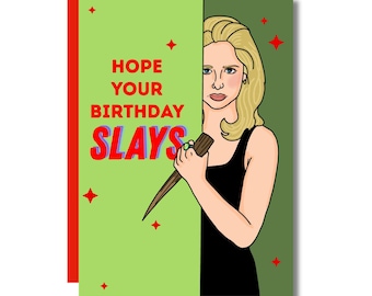 you better slay, vampire slayer, funny happy birthday card friends family colleagues, 20th 30th 40th birthday, horror movie, halloween