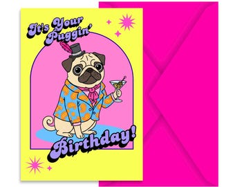 It's Your Puggin' Birthday Card | Funny Pug Dog Greeting Card | Cute Dog Lover Gift | Sassy Pet Card | Fabulous Birthday Card