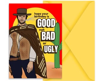 good bad ugly, cowboy, funny birthday card, 60s nostalgia movie, forrest, funny, happy birthday, gift for him, western, gift for dad/ father