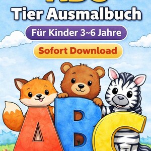 以下が含まれることがあります： 「ABC Tier Ausmalbuch」というタイトルの子供向け塗り絵本の表紙。テキストは「Für Kinder 3~6 Jahre」と「Sofort Download」。表紙には、A、B、Cの文字を持つキツネ、クマ、シマウマが描かれています。