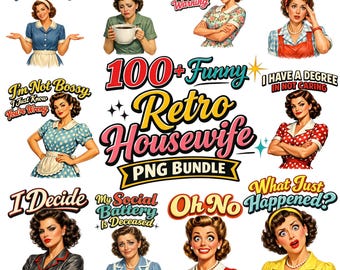 PNG de esposa divertida, más de 100 diseños retro de ama de casa, frases sarcásticas de mamá, gráficos de mujer, archivo de sublimación para camisetas, diseños de mujer atrevida de los años 50