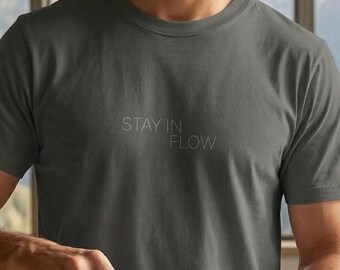 Stay In Flow T-Shirt - Minimalist Wellness Tee - Unisex Yoga & Meditation Top