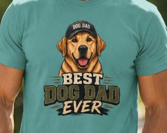 Labrador Retriever Dog Dad T-Shirt, Dog Dad Ever Tee