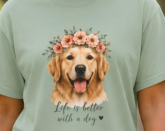 Golden Retriever with Flower Crown T-Shirt | Life is Better with a Dog