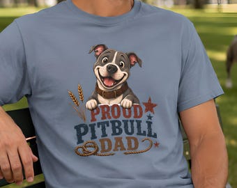 Proud Pitbull Dad T-Shirt | Smiling Pitbull Illustration, Father's Day, Birthday