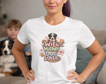 Wife Mother Dog Lover Tee | Playful Aussie Graphic T-Shirt