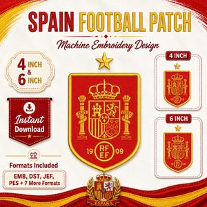 May include: A digital machine embroidery design of the Spain football crest featuring a red shield with gold trim, a crown, and the text RFEF 1909. The image displays 4 inch and 6 inch size options, instant download text, and various file formats.
