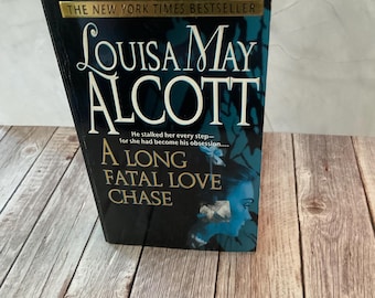 A Long Fatal Love Chase by Louisa May Alcott