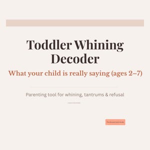 以下が含まれることがあります： 「Toddler Whining Decoder」というタイトルのデジタル製品で、「What your child is really saying (ages 2-7)」というキャッチフレーズが付いています。画像には「Parenting tool for whining, tantrums & refusal」というテキストも含まれています。