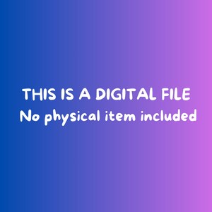Pu&ograve; includere: Annuncio di file digitale su sfondo sfumato blu e viola. Il testo bianco recita: "THIS IS A DIGITAL FILE. No physical item included."
