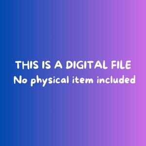 Puede incluir: Un gr&aacute;fico digital con un fondo de degradado suave que transita de azul profundo a la izquierda a violeta vibrante a la derecha. El texto blanco centrado dice: THIS IS A DIGITAL FILE. No physical item included. El dise&ntilde;o es limpio y sencillo.