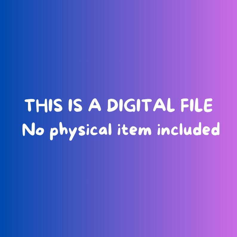 Puede incluir: Un gr&aacute;fico digital con un fondo de degradado suave que transita de azul profundo a la izquierda a violeta vibrante a la derecha. El texto blanco centrado dice: THIS IS A DIGITAL FILE. No physical item included. El dise&ntilde;o es limpio y sencillo.