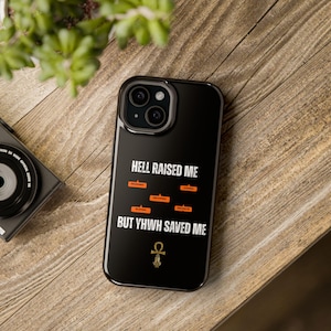 Faith Phone Case | "Hell Raised Me, YHWH Saved Me" Impact-Resistant MagSafe Compatible