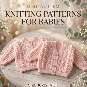 Baby Cable Cardigan Knitting Pattern (Newborn-Toddler), Sizes 16-22 Inch (Digital Download)