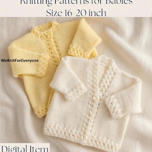 May include: Two knitted baby cardigans, one pale yellow and one cream, are shown. The cardigans have decorative openwork along the edges and are sized for babies 40.6-50.8 cm. The text "Knitting Patterns for Babies" and "Digital Item" are visible.