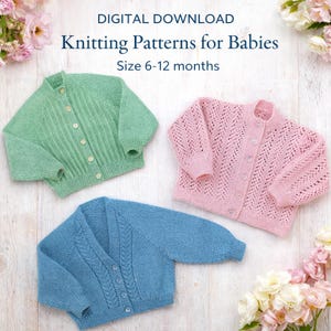 May include: Three knitted baby cardigans in pastel shades of green, pink, and blue. The cardigans are button-down and appear to be hand-knitted. The image includes the text "DIGITAL DOWNLOAD Knitting Patterns for Babies Size 6-12 months."