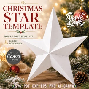 May include: A white five-pointed paper star craft template. The text reads CHRISTMAS STAR TEMPLATE, PAPER CRAFT TEMPLATE, DIGITAL DOWNLOAD, EDITABLE Canva TEMPLATE, and SVG PDF DXF EPS PNG AI CANVA. The star has a geometric, faceted design.