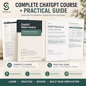 May include: A set of educational materials titled Complete ChatGPT Course + Practical Guide by Sidrative. The set includes two books, ChatGPT Made Practical and Practical ChatGPT Guide, alongside two informational sheets detailing course modules and prompt formulas.