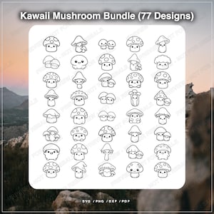 May include: A set of 77 Kawaii mushroom designs in black and white. The mushrooms have different shapes and expressions, some with dot patterns on their caps. The text at the top says "Kawaii Mushroom Bundle (77 Designs)". The bottom text indicates the file formats: SVG, PNG, DXF, and PDF.