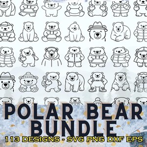 Puede incluir: Ilustración en blanco y negro de múltiples diseños de osos polares. Los osos se representan en varias poses y atuendos, incluyendo chaquetas, sombreros y mochilas. El texto "POLAR BEAR BUNDLE" se muestra debajo, junto con "113 DESIGNS - SVG PNG DXF EPS".