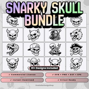 May include: A digital art bundle featuring various black and white skull designs. The image includes skulls with different accessories and expressions, such as a cigarette, horns, and a pirate hat. Text includes "Snarky Skull Bundle" and "81+ Designs Included."