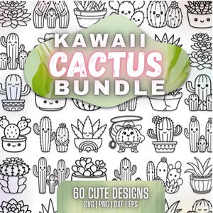 May include: A collection of 60 cute Kawaii cactus designs in black and white. The designs include various cactus shapes and sizes, some with smiling faces. The text "KAWAII CACTUS BUNDLE" is displayed in a light green and pink banner.