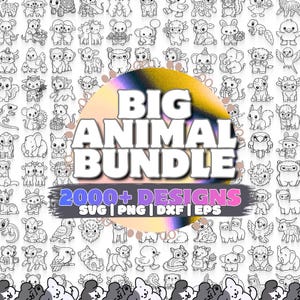 May include: A digital collection of black and white line art animal illustrations featuring a central circular graphic with the text BIG ANIMAL BUNDLE and 2000+ DESIGNS SVG | PNG | DXF | EPS. The background displays numerous cartoon animals.