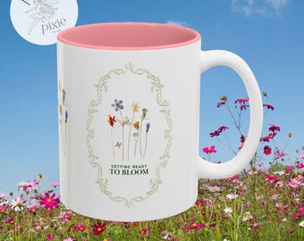 getting ready to bloom 11oz mug  | two-tone accent ceramic mug | 10 colors options | wildflower, floral, cottagecore design