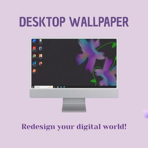 Puede incluir: Un monitor de ordenador con un fondo de pantalla floral. Las palabras "DESKTOP WALLPAPER" y "Redesign your digital world!" se muestran sobre un fondo lila, con gráficos de flores abstractas.