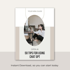 Könnte beinhalten: Ein digitaler Ratgeber mit dem Text "YOUR MINI GUIDE" oben. Der Ratgeber zeigt ein Bild einer Person, die einen Laptop benutzt. Unter dem Bild steht der Text "OPEN AI 50 TIPS FOR USING CHAT GPT". Der untere Teil des Ratgebers lautet "Instant Download, so you can start today".