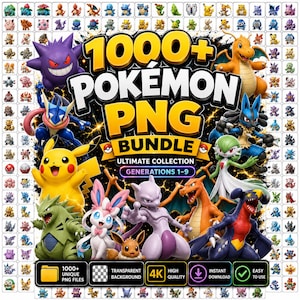 May include: A digital bundle featuring 1000+ Pokemon PNG files with transparent backgrounds. The graphic displays the text 1000+ POKEMON PNG BUNDLE ULTIMATE COLLECTION GENERATIONS 1-9, surrounded by various colorful Pokemon characters.