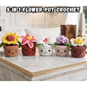 May include: Five crocheted flower pots with smiling faces, each featuring a different colorful flower including a sunflower, pink blossom, white orchid, purple cluster, and white daisy. The text 5 IN 1 FLOWER POT CROCHET is displayed above.