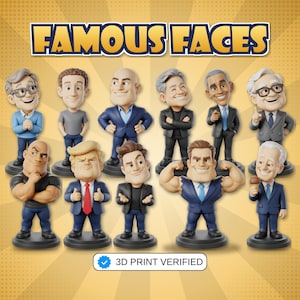 May include: A collection of eleven miniature figurines depicting famous public figures, arranged in two rows. The text FAMOUS FACES appears at the top, and a 3D PRINT VERIFIED badge is at the bottom. Each figure stands on a circular base.