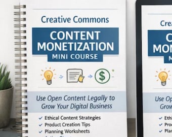 Mini-corso sulla monetizzazione dei contenuti Creative Commons: utilizzare i contenuti aperti in modo etico per le aziende.